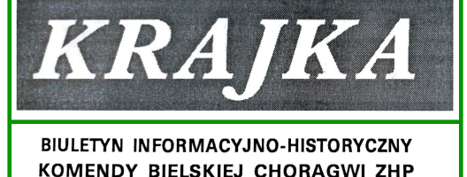KRAJKA – Biuletyn informacyjno-historyczny Komendy Bielskiej Chorągwi ZHP /1985-1998/